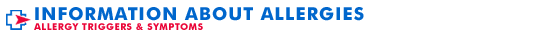 Information About Allergies - Triggers & Symptoms